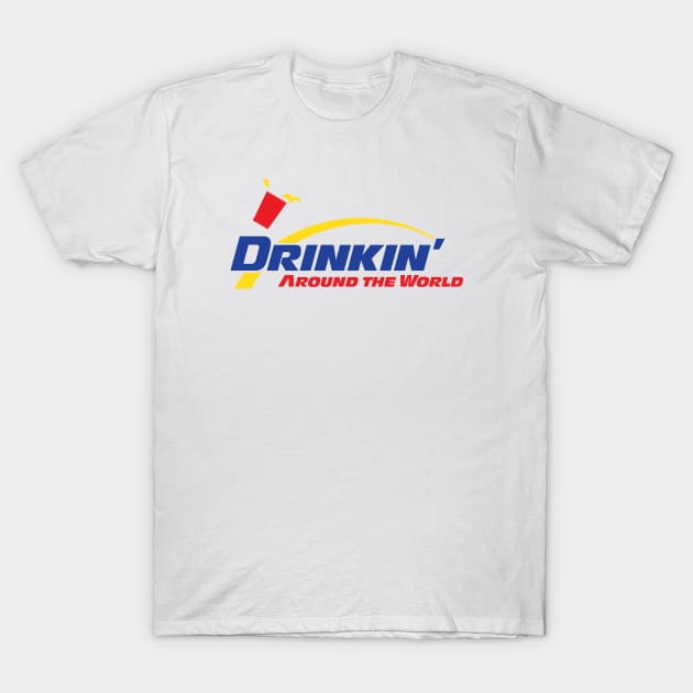 Drinkin' Around the World T-Shirt by GoAwayGreen